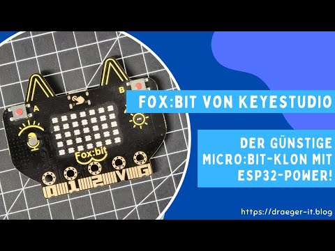 Fox:bit von Keyestudio – der günstige micro:bit-Klon mit ESP32-Power!