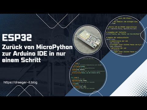 ESP32: Zurück von MicroPython zur Arduino IDE in nur einem Schritt