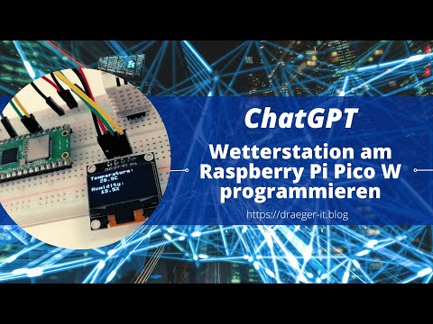 ChatGPT - programmieren einer Wetterstation am Raspberry Pi Pico W