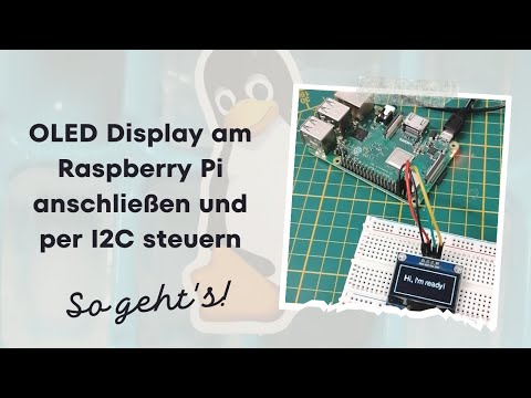 OLED Display am Raspberry Pi anschließen und per I2C steuern: So geht’s!