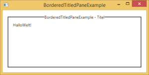 Beispiel zur BorderedTitledPane in JavaFX2.2
