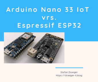 Arduino Nano 33 IoT vrs. Espressif ESP32