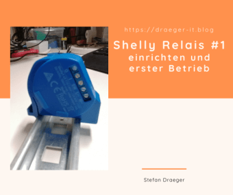 Shelly 1 - Relais einrichten & erster Betrieb