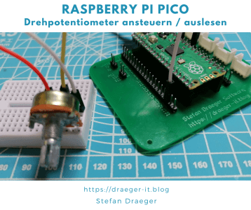 Raspberry PI Pico - Drehpotentiometer