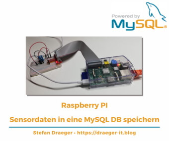 Raspberry PI - Sensordaten in eine MySQL Datenbank speichern