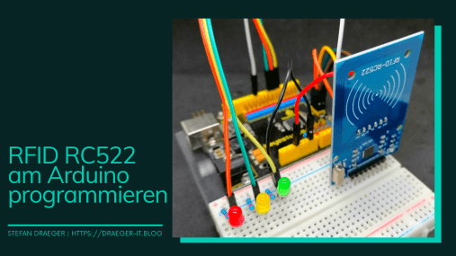 RFID Modul RC522 am Arduino programmieren (Update 29.07.2021)