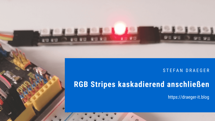 Arduino UNO R3 - RGB Stripes kaskadierend anschließen