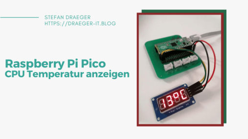 CPU Temperatur auf der 4fach Segmentanzeige am Raspberry Pi Pico