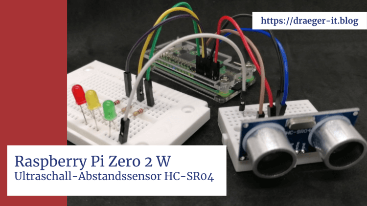 Raspberry Pi Zero 2 W - Ultraschall-Abstandssensor
