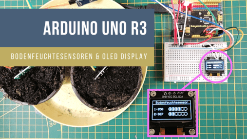 Arduino UNO R3 - Bodenfeuchtesensoren & OLED Display