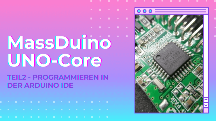 MassDuno UNO-Core programmieren in der Arduino IDE