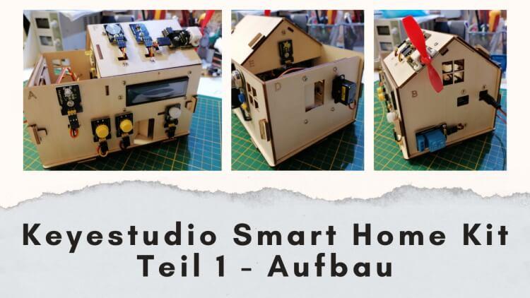 Keyestudio Smart Home Kit - Teil 1 Aufbau