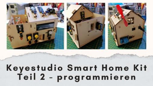 Keyestudio Smart Home Kit - Teil 2 programmieren