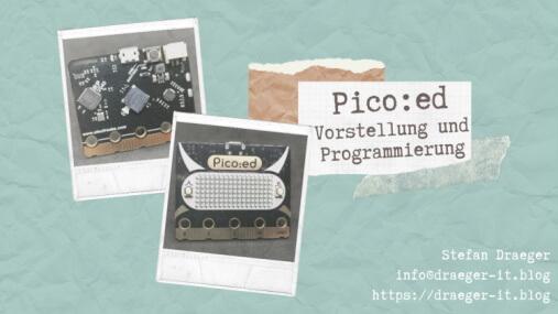 Mikrocontroller Pico:ed - Vorstellung & Programmierung