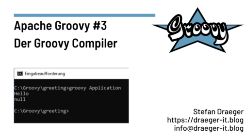 Apache Groovy #3 - der Groovy Compiler