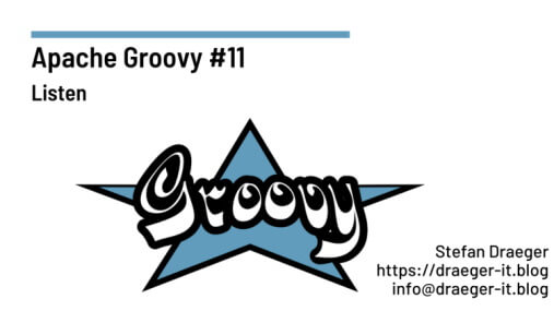 Apache Groovy #11 - Listen