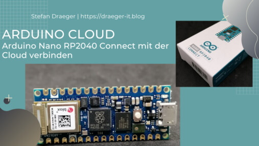 Arduino Nano RP2040 Connect mit der Arduino Cloud verbinden