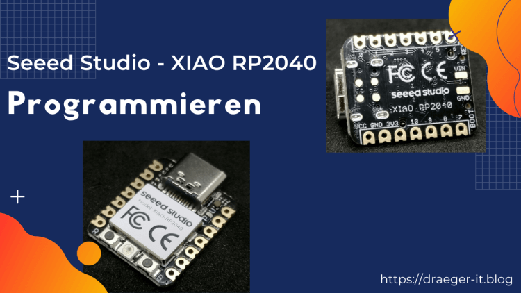 Seeed Studio XIAO RP2040 - programmieren & Beispiele