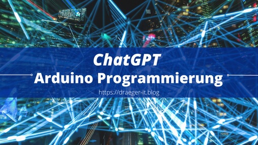 ChatGPT für die Arduino Programmierung