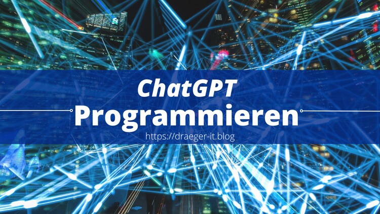 ChatGPT #4: Programmieren