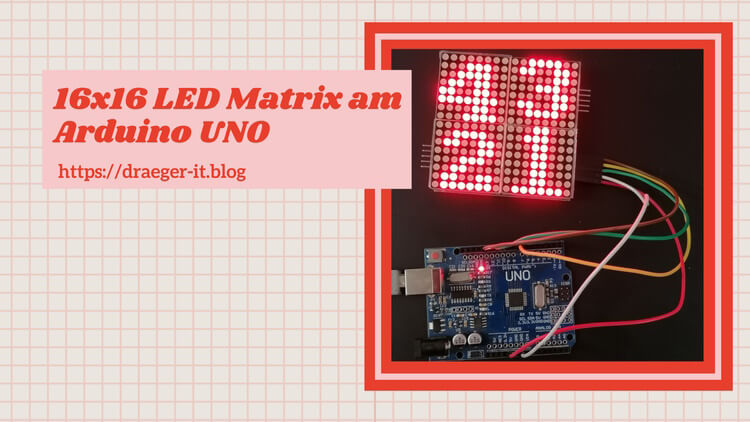16x16 LED Matrix am Arduino UNO