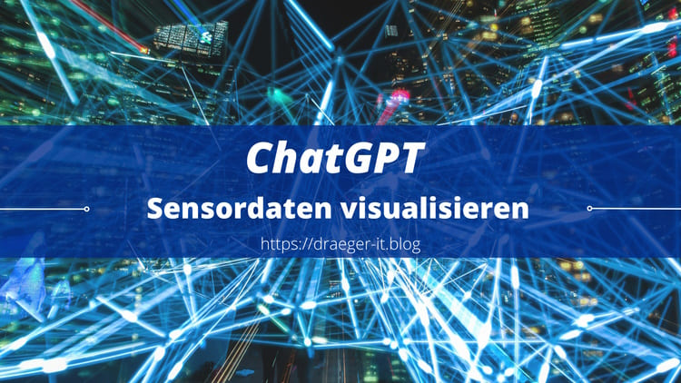ChatGPT - Sensordaten visualisieren