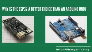 Why is the ESP32 a Better Choice than an Arduino Uno? - Technik Blog