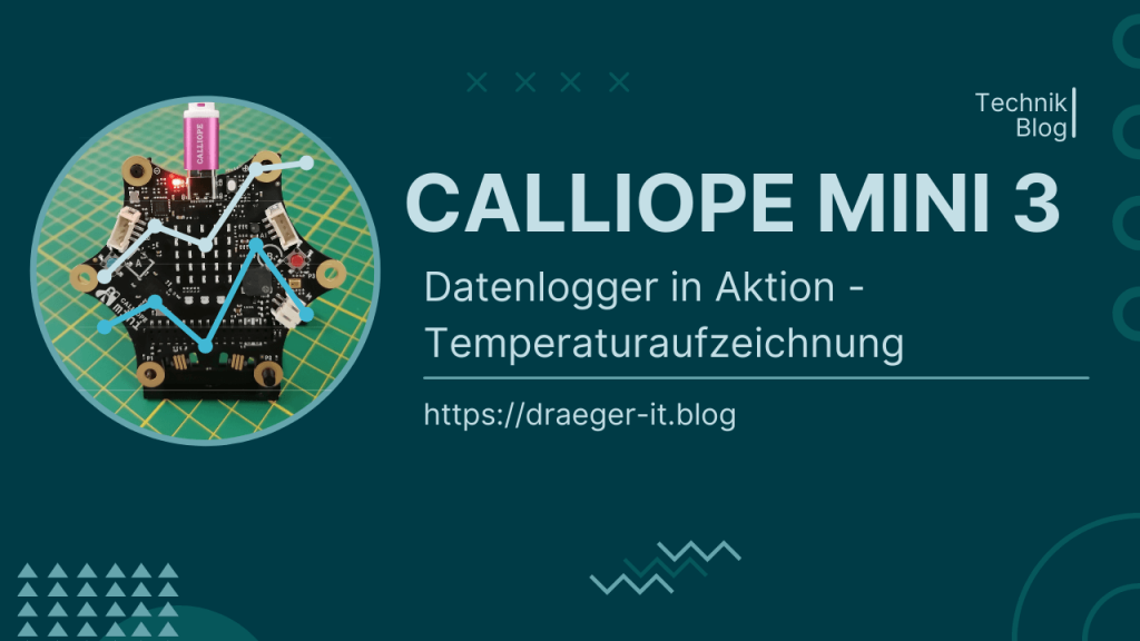 Calliope Mini 3 Tutorial: Datenlogger in Aktion - Temperaturaufzeichnung