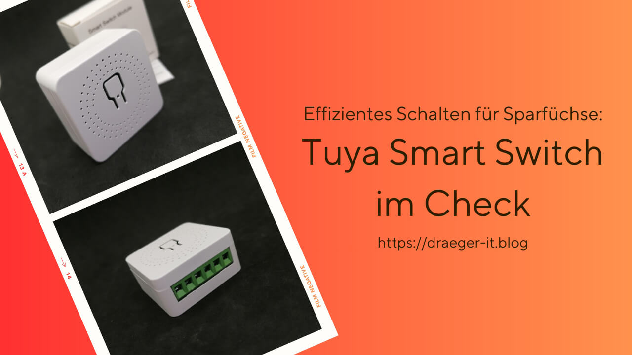 Effizientes Schalten für Sparfüchse: Tuya Smart Switch im Check