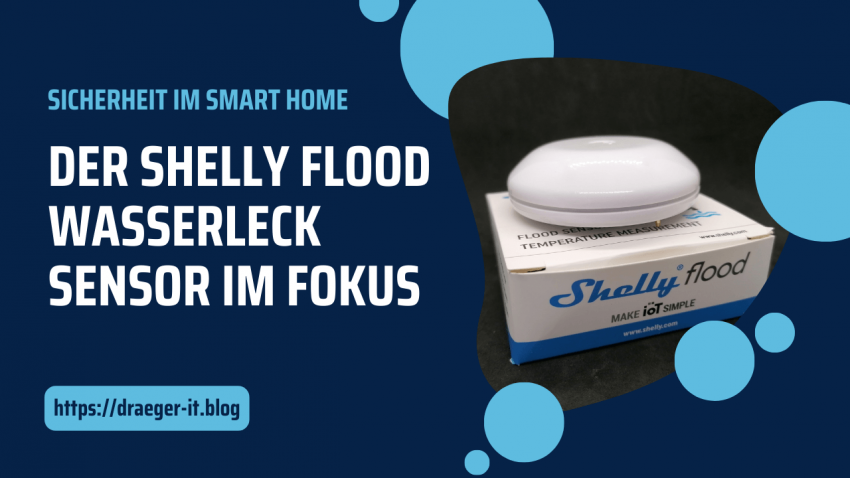 Sicherheit im Smart Home: Der Shelly Flood Wasserleck Sensor im Fokus