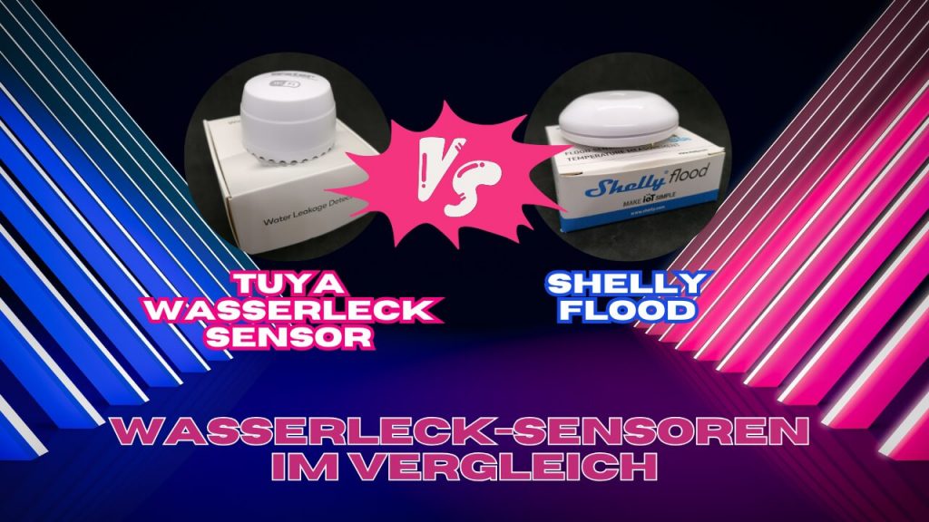 Wasserleck-Sensoren im Vergleich: Shelly Flood vs. Tuya Wasserleck Sensor