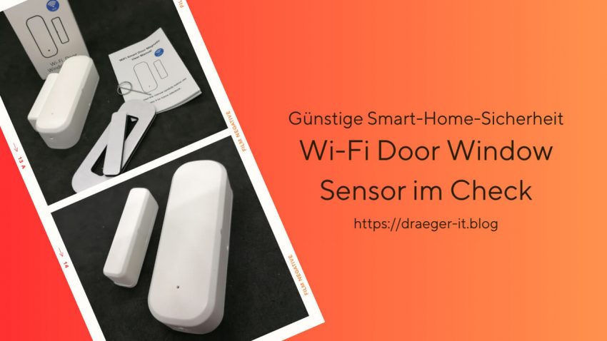 Günstige Smart-Home-Sicherheit: Wi-Fi Door Window Sensor im Check
