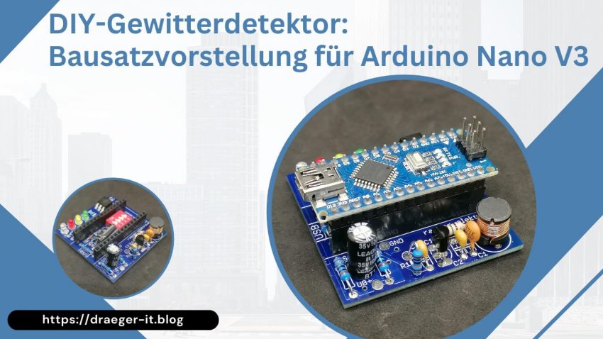 DIY-Gewitterdetektor: Bausatzvorstellung für Arduino Nano V3