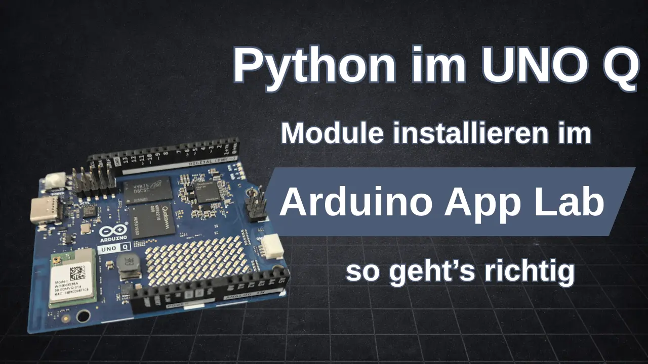 Python Module im Arduino App Lab installieren – so geht’s richtig ...