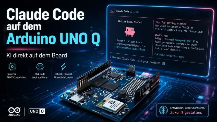 Arduino UNO Q mit Claude Code im Terminal als Entwicklungsumgebung für Mikrocontroller-Projekte
